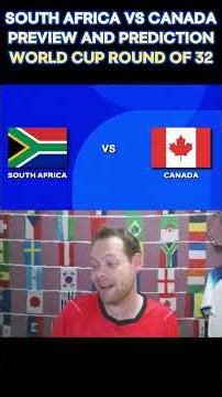 South Africa vs Canada Preview & Prediction! #worldcup