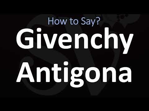 How to Pronounce Givenchy Antigona?