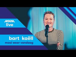 MNM LIVE: Bart Kaëll - Mooi Weer Vandaag