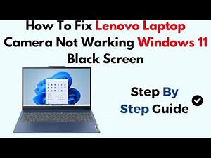 How To Fix Lenovo Laptop Camera Not Working Windows 11 Black Screen