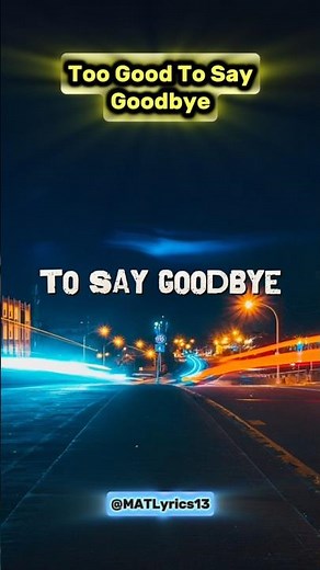 🎼 Lyrics Too Good To Say Goodbye by Bruno Mars (2016) #toogoodtosaygoodbye #brunomars #lyrics