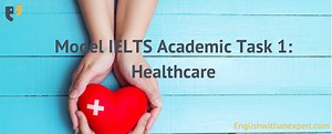 Health Care IELTS Academic Writing Task 1