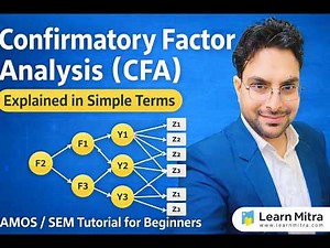 Confirmatory Factor Analysis (CFA) Explained in Simple Terms | AMOS / SEM Tutorial for Beginners