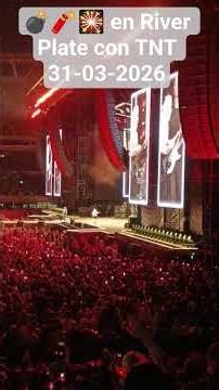 TNT 💣🧨 AC/DC - River Plate 31-03-2026 ¡El Monumental explotó!