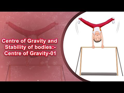Centre of Gravity and Stability of bodies:-Centre of Gravity-01