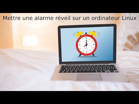 Comment utiliser votre ordinateur comme un réveil matin. Programmer, installer une alarme, sonnerie