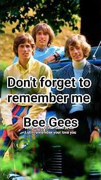 그리움, 미련, 그리고 기억에 대한 집착 Don't forget to remember me/BeeGees #countrypop #softrock #beegees