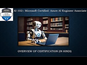 Overview of AI 102 :: Microsoft Certified: Azure AI Engineer Associate