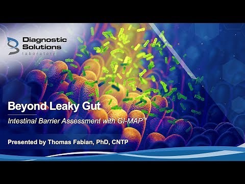 Beyond Leaky Gut - Intestinal Barrier Assessment with GI MAP