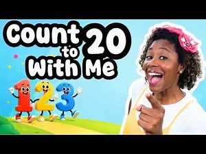 Count to 20 With Me 🔢 Learn to Count to 20 | Counting Song for Toddlers, Preschool & Kindergarten