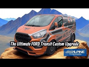 The Ultimate FORD Transit Custom Upgrades