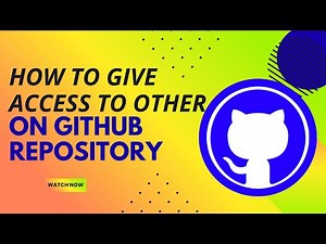 How to Give Access to Others on Your GitHub Repository - Here's How To Add Collaborators - 2025