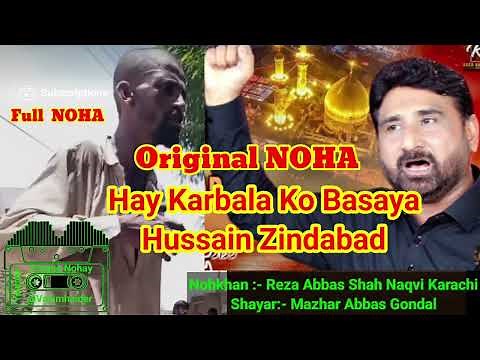 Hai Karbala Ko basaya Hussain Zindabad Lyrics Original Noha | Reza Shah Naqvi | Mazhar Abbas Gondal