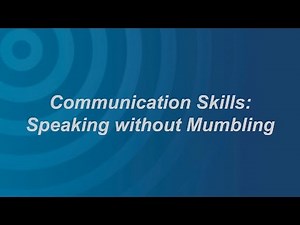 Communication Skills: Mumbling