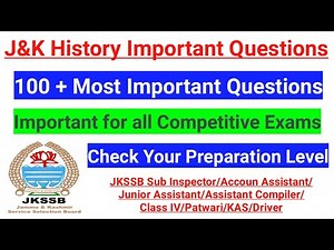 100 + Questions from Jammu and Kashmir History ~ Most Important MCQ for JKSSB/JKPSC (Competitive) 🔥