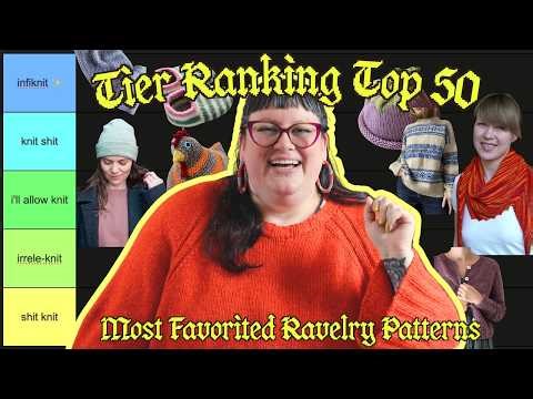 ✨ tier ranking top 50 most favorited knitting patterns on ravelry (sort of) ✨