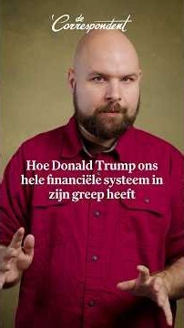 Hoe Trump ons hele financiële systeem in zijn greep heeft