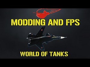 World of tanks: Modding and FPS