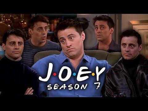The Ones with Joey from Season 7 | Friends