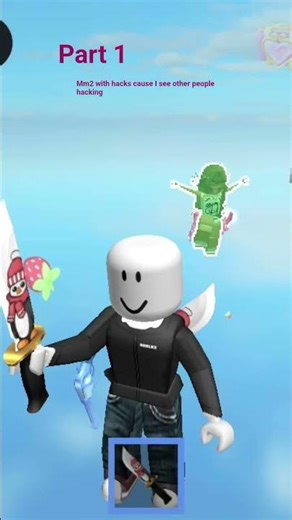 hacking in mm2 cause hackers ruin my game to