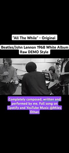 "All The While" - Original Beatles/John Lennon 1968 White Album Raw DEMO Style