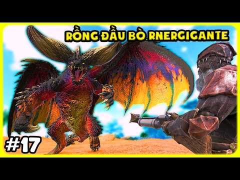 ARK Monster-SCP #17 MÌNH THU PHỤC RỒNG ĐẦU BÒ Nergigante VÀ CÁI KẾT CỦA CHIẾN THẦN - TÝ TIỀN TỈ