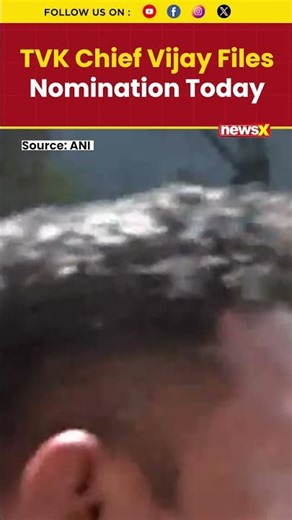 TVK Chief Vijay Files Nomination in Trichy East Assembly constituency #vijay