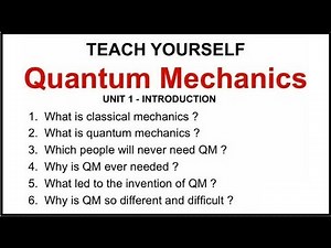 Teach Yourself Quantum Mechanics - Unit 1: Introduction