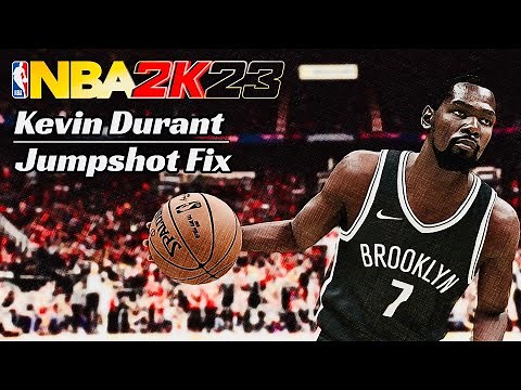 NBA2K23 Kevin Durant Jumpshot Fix