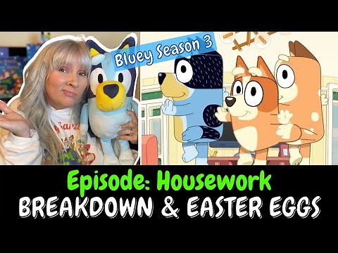 Bluey Season 3 BREAKDOWN and EASTER EGGS: Episode 12 HOUSEWORK Review #bluey