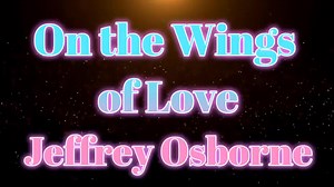 10K views · 63 reactions | ON THE WINGS OF LOVE Jeffrey Osborne Karaoke Version Greatest hits ✨ #karaokephilippines #followersreels | Karaoke Philippines | Facebook
