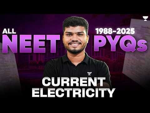 All NEET PYQs (1988 - 2025) - Current Electricity | NEET 2026 | Jonathan Sir