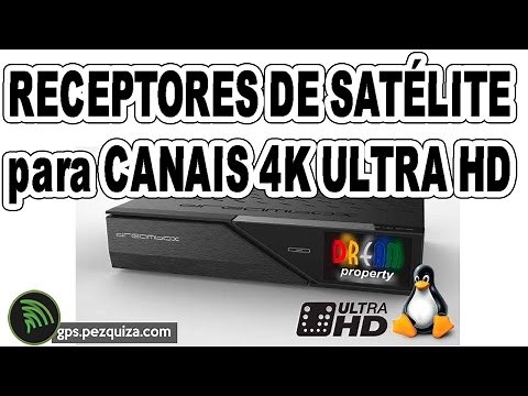 RECEPTORES DE SATELITE 4K - Veja alguns bons modelos já existentes