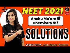 Solutions Chemistry Class 12 #1 | Concept & NEET Questions | NEET 2021 | NEET Chemistry |Anshu Ma'am