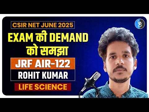 CSIR NET Life Science Topper Interview 2025 with JRF AIR 122 Rohit Kumar | IFAS