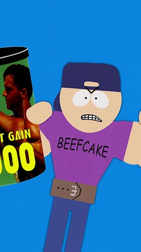 Bulk Up Quick with Weight Gain 4000 | South Park Cartman Beefcake