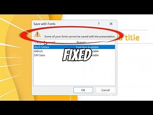FIX Some of Your Fonts Cannot be Saved with the Presentation
