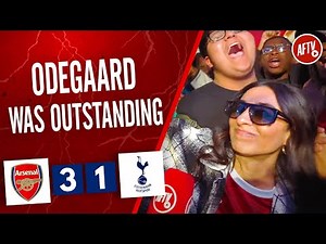 Arsenal 3-1 Tottenham | Odegaard Was Outstanding (Helen)