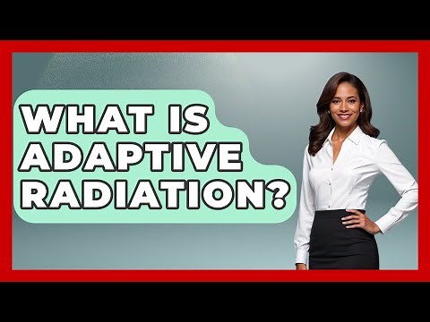 What Is Adaptive Radiation? - The Geography Atlas
