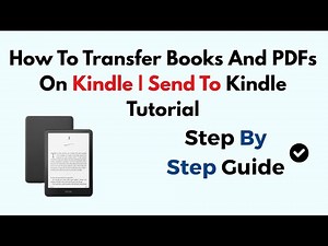 How To Transfer Books And PDFs On Kindle In 2026 | Send To Kindle Tutorial