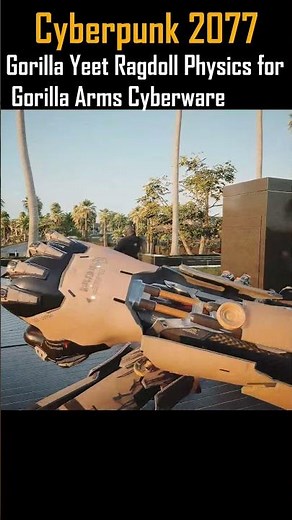 Gorilla Yeet Ragdoll Physics for Gorilla Arms Cyberware #gaming #cyberpunkmods #gameplay