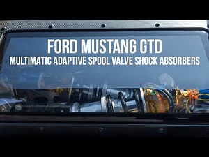 Ford Mustang GTD showcases advanced Multimatic Adaptive Spool Valve rear shock absorbers