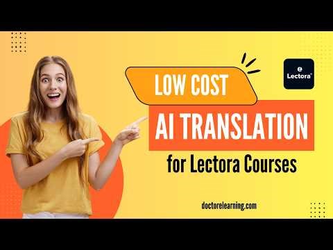 Low Cost AI Translation for Lectora Courses | Doctor Elearning