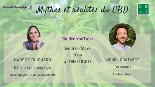 Mythes ou réalités ? Que faut-il vraiment savoir sur le CBD quand on vit avec la fibromyalgie ? | Nadège Guichard