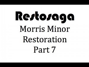 1954 Morris Minor Restoration Blog - Part 7