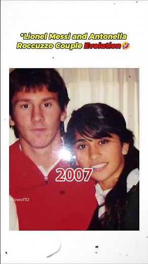 Lionel Messi and Antonella Roccuzzo Couple Evolution #messi #antonella