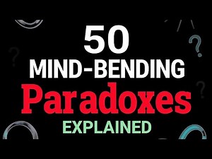 50 Mind-Bending Paradoxes That Will Blow Your Mind | Ultimate Logical Puzzles Explained | #Paradoxes