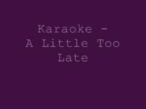 Karaoke - A Little Too Late - Toby Kieth