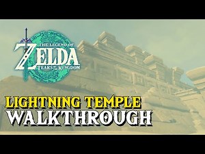 Zelda Tears Of The Kingdom Lightning Temple Walkthrough