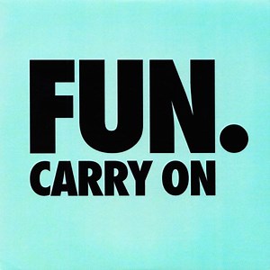 Fun. - Carry On